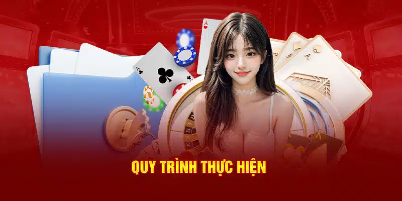 Quy trình thực hiện