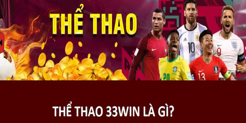 Chuyên mục Thể Thao 33Win được nhiều hội viên truy cập